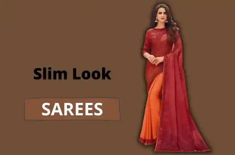 Sarees to look slim